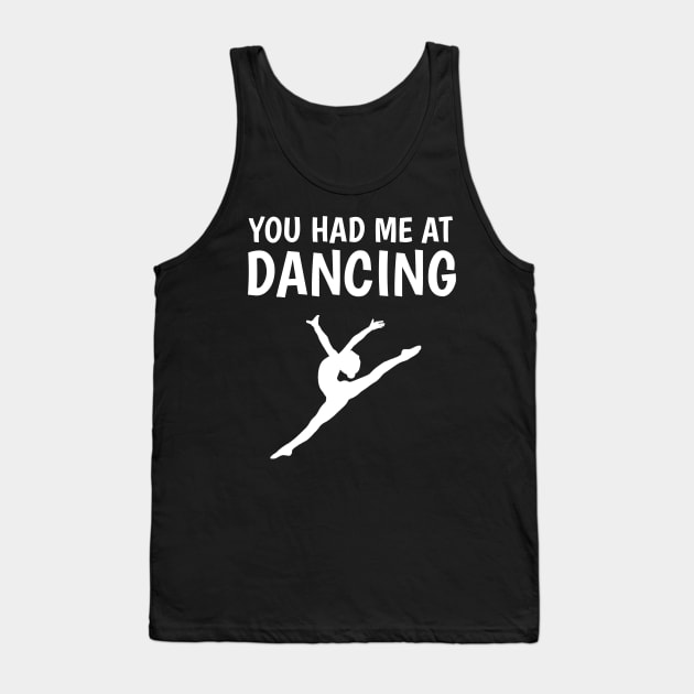 you had me at dancing Tank Top by juinwonderland 41